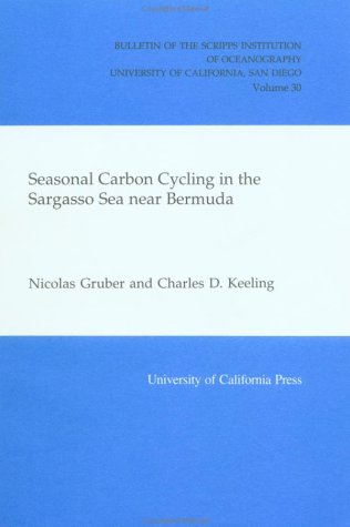 Seasonal Carbon Cycling in the Sargasso Sea Near Bermuda (Bulletin of the Scripps Institution of Oceanography)