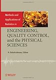 Methods and applications of statistics in engineering, quality control, and the physical sciences