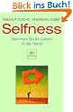 Selfness: Nehmen Sie Ihr Leben in die Hand