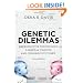 Genetic Dilemmas: Reproductive Technology, Parental Choices, and Children's Futures