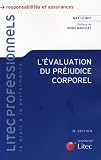Revue Litec  / L'évaluation du préjudice corporel : Expertises - Principes - Indemnités