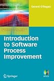 Introduction to Software Process Improvement (Undergraduate Topics in Computer Science)