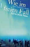 Wie im freien Fall: Bj&ouml;rns letzte Reise - Erica Br&uuml;hlmann Jecklin