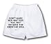 White Boxer Short with Don t make her wait for you, just because you know she will .