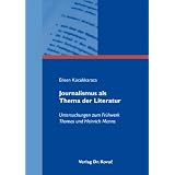 Journalismus als Thema der Literatur: Untersuchungen zum Fr�hwerk Thomas und Heinrich Mannsvon "Eileen K�c�kkaraca"