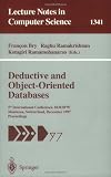 Deductive and Object-Oriented Databases: 5th International Conference, DOOD 97, Montreux, Switzerland, December 8-12, 1997. Proceedings (Lecture Notes in Computer Science)