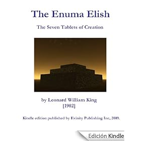 The Enuma Elish: The Seven Tablets of Creation