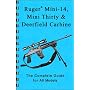 Ruger Mini-14, Mini Thirty, and Deerfield Carbine (Ruger Complete Series)