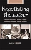 Negotiating the auteur : Dominique Cabrera, Noémie Lvovsky, Laetitia Masson and Marion Vernoux