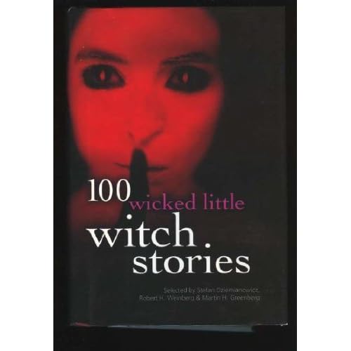 100 Wicked Little Witch Stories
