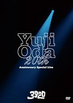 YUJI ODA 20th Anniversary Special Live [DVD]
