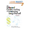 The Billboard Guide to Writing and Producing Songs that Sell: How to Create Hits in Today's Music Industry