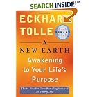 A New Earth: Awakening to Your Life's Purpose (Oprah's Book Club, Selection 61) by Eckhart Tolle