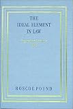 The Ideal Element in Law (Tagore Law Lectures, 1948)