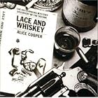 Click here to buy Lace and Whiskey by  Alice Cooper .