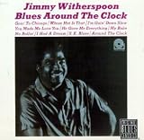 Review Jimmy Witherspoon  / Blues Around the Clock