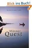 M�nner Quest: Die Reise ins Herz des Mannes