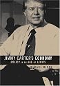 Jimmy Carter's Economy: Policy in an Age of Limits (Luther Hartwell Hodges Series on Business, Society, and the State)