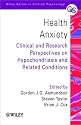 Health Anxiety: Hypochondriasis and Related Disorders