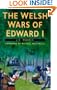 The Welsh Wars of Edward I (Sutton History Paperbacks)