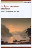 Revue EHESS  / Les figures paysagères de la nation : Territoire et paysage en Europe (16e-20e siècle)
