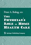 The Physician's Role in Home Health Care