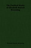 The Poetical Works of Elizabeth Barrett Browning