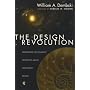 The Design Revolution: Answering the Toughest Questions About Intelligent Design