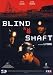 Blind Shaft