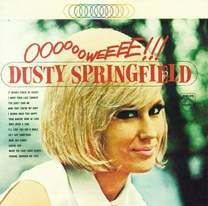 Dusty Springfield - Ooooooweeee!!! - Zortam Music