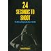 24 Seconds to Shoot: The Birth and Improbable Rise of the NBA