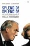 Splendid! Splendid!: The Authorized Biography of Willie Whitelaw