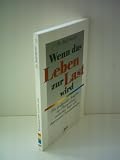 Produkt-Bild: Wenn das Leben zur Last wird