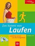 Das kommt vom Laufen: Schritt f&uuml;r Schritt zum Wunschgewicht - Andreas Butz