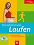 Das kommt vom Laufen: Schritt f�r Schritt zum Wunschgewicht