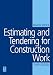 Estimating and Tendering for Construction Work