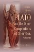 Plato, and the Other Companions of Sokrates: Volume 3