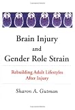 Brain Injury and Gender Role Strain: Rebuilding Adult Lifestyles After Injury (Occupational Therapy & Mental)