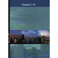 Introduction to Management Accounting, Chapters 1-19 (International Edition)