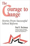 The Courage to Change: Stories from Successful School Reform