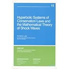 Hyperbolic Systems of Conservation Laws and the Mathematical Theory of Shock Waves... by  Peter D. Lax