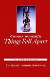 Chinua Achebes "Things Fall Apart": A Casebook (Casebooks in Criticism)