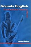 Sounds English: TRANSNATIONAL POPULAR MUSIC (Transnational Cultural Studies)