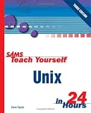 Sams Teach Yourself Unix in 24 Hours (4th Edition) (Sams Teach Yourself in 24 Hours)