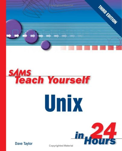 Sams Teach Yourself UNIX in 24 Hours (3rd Edition) (Sams Teach Yourself...in 24 Hours)