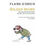 Flann O'Brien - Werke: Flann O'Brien - Werke: Golden Hours: Die goldenen Stunden des Myles na gCopaleen: Bd 5