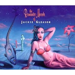 The Romantic Moods of Jackie Gleason
