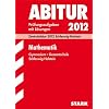 Zentralabitur 2012 Schleswig-Holstein: Mathematik. Jahrg�nge 2009-2011. Pr�fungsaufgaben mit L�sungen