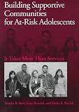 Building Supportive Communities for At-Risk Adolescents: It Takes More Than Services