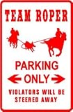 TEAM ROPER PARKING sign * street rodeo cowboy